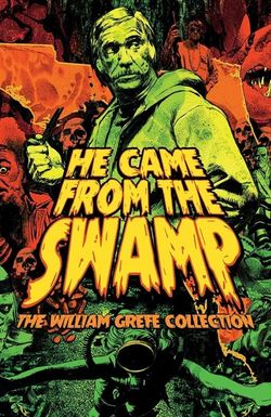 They Came from the Swamp: The Films of William Grefé