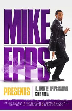 Mike Epps Presents: Live from Club Nokia
