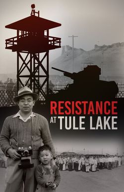 Resistance at Tule Lake
