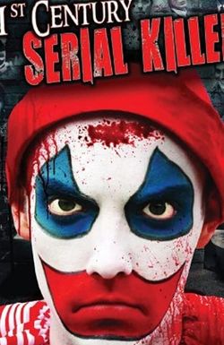 21st Century Serial Killer