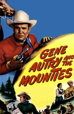 Gene Autry and the Mounties