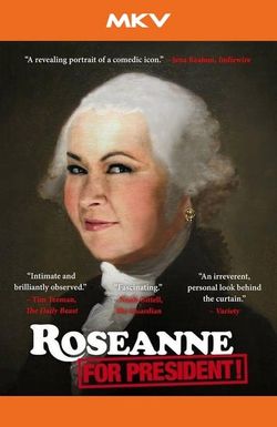 Roseanne for President!
