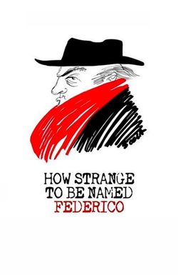 How Strange to Be Named Federico