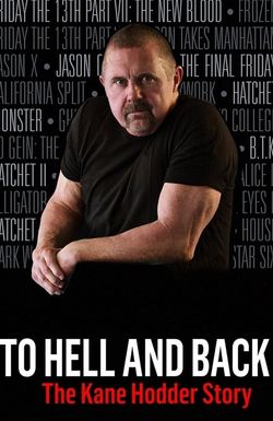 To Hell and Back: The Kane Hodder Story