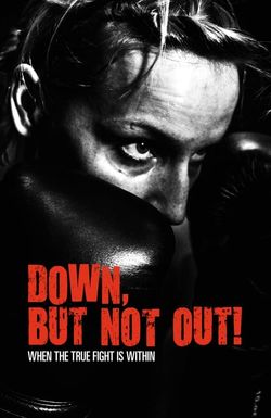 Down, But Not Out!