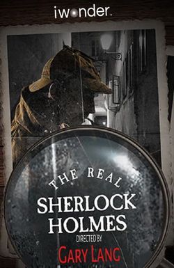 The Real Sherlock Holmes