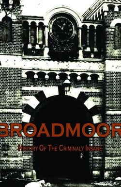 Broadmoor: A History of the Criminally Insane
