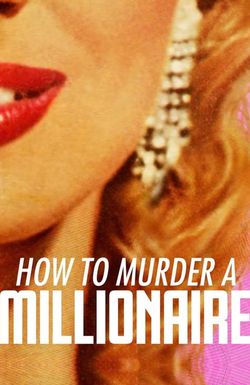 How to Murder a Millionaire