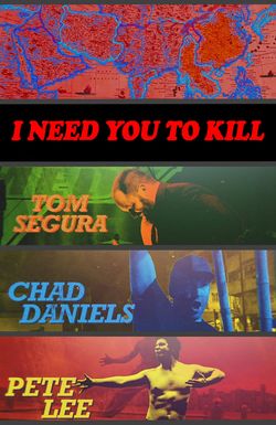 I Need You to Kill
