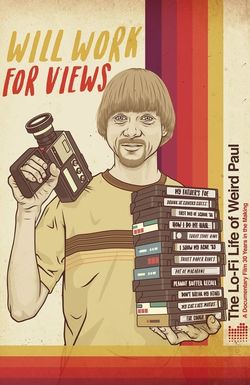 Will Work for Views: The Lo-Fi Life of Weird Paul