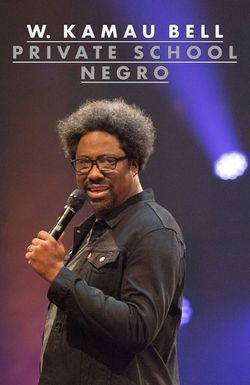 W. Kamau Bell: Private School Negro