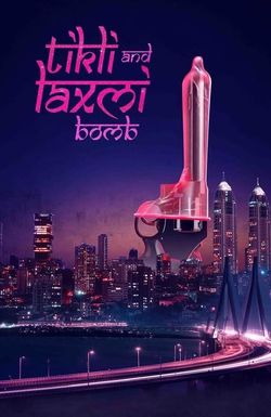Tikli and Laxmi Bomb