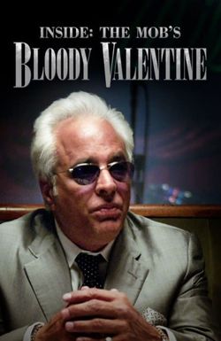 Inside: The Mob's Bloody Valentine
