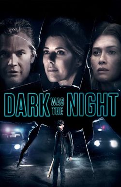 Dark Was the Night