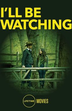 I'll Be Watching
