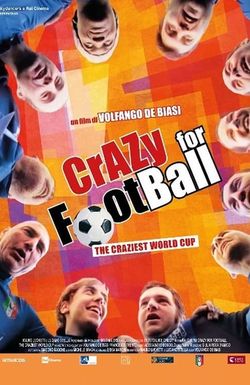 Crazy for Football: The Craziest World Cup