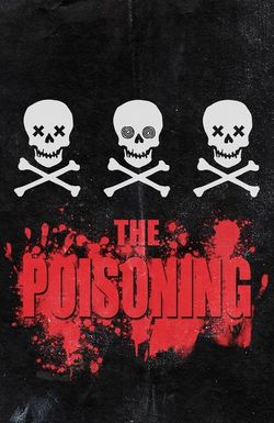 The Poisoning