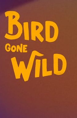 Bird Gone Wild: The Woody Woodpecker Story