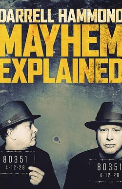 Darrell Hammond: Mayhem Explained