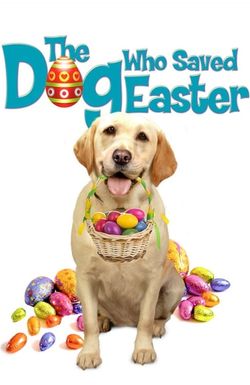 The Dog Who Saved Easter