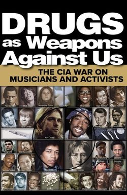 Drugs as Weapons Against Us: The CIA War on Musicians and Activists