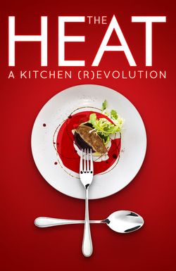 The Heat: A Kitchen (R)evolution