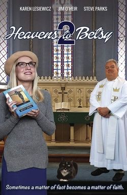 Heavens to Betsy 2
