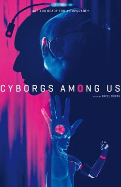 Cyborgs Among Us