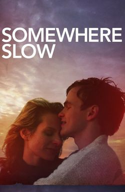 Somewhere Slow