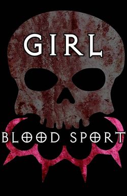 Girl Blood Sport