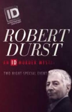 Robert Durst: An ID Murder Mystery