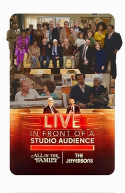 Live in Front of a Studio Audience: Norman Lear's 'All in the Family' and 'The Jeffersons'