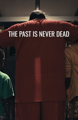 The Past Is Never Dead