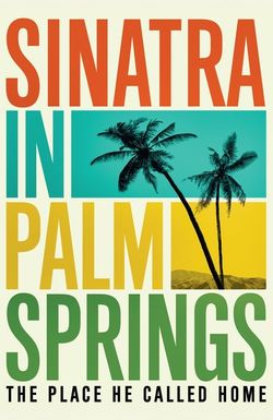 Sinatra in Palm Springs