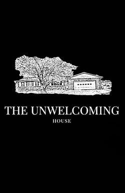 The Unwelcoming House