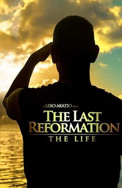 The Last Reformation: The Life