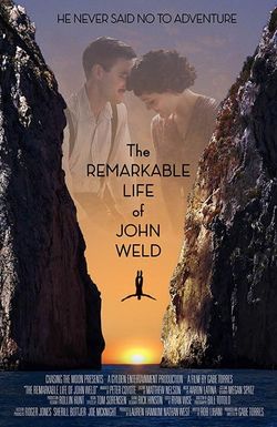 The Remarkable Life of John Weld