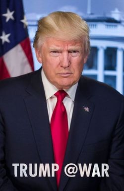 Trump @War