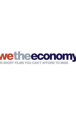 We the Economy: 20 Short Films You Can't Afford to Miss