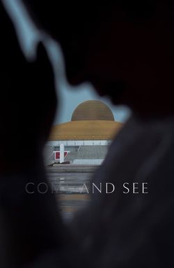Come and See