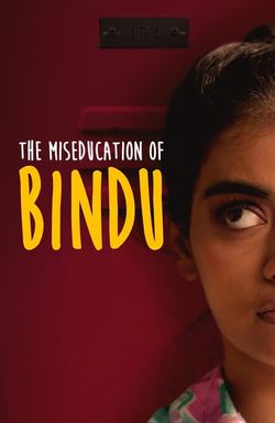 The Miseducation of Bindu