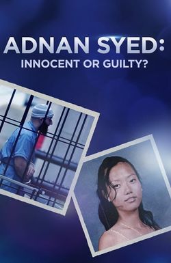 Adnan Syed: Innocent or Guilty?