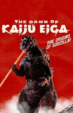 The Dawn of Kaiju Eiga