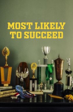 Most Likely to Succeed
