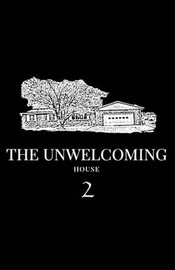 The Unwelcoming House 2