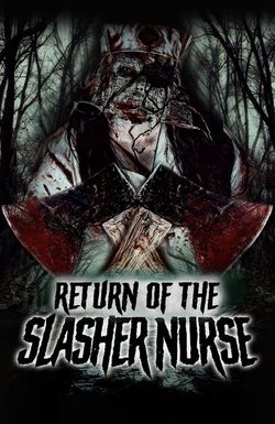Return of the Slasher Nurse