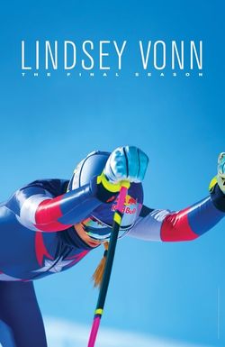 Lindsey Vonn: The Final Season
