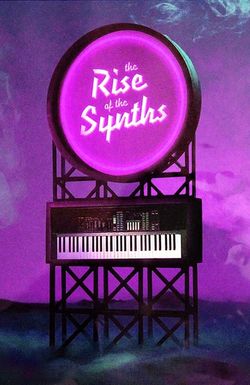 The Rise of the Synths