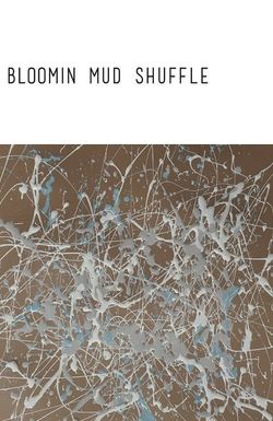 Bloomin Mud Shuffle