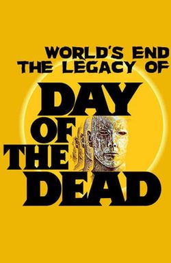 The World's End: The Making of 'Day of the Dead'